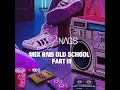 Download Lagu Dj NAG'S Mix RnbOldSchool PartIII