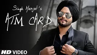 Atm Card: Singh Harjot (Full Song) Daoud | Happy Pandori | Latest Punjabi Songs 2019
