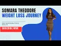 Somara Theodore Weight Loss 5 Secrets That Actually Work