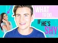 HOW TO TALK TO A REALLY SHY GUY 6 EASY TIPS