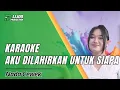 KARAOKE AKU DILAHIRKAN UNTUK SIAPA - DANGDUT || IJJOO PRODUCTION