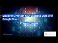 Discover and Protect your sensitive data with Google Cloud DLP