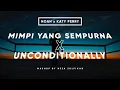 Download Lagu NOAH x KATY PERRY - MIMPI YANG SEMPURNA x UNCONDITIONALLY #lirik #mashup