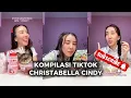 Download Lagu KOMPILASI TIKTOK CHRISTABELLA CINDY | cr: @Christabella Cindy