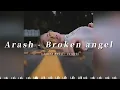 Download Lagu [ 1 Hour ] Arash -  Broken Angel ( slowed down + reverb + Lyrics )