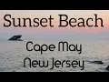SUNSET BEACH - CAPE MAY NEW JERSEY