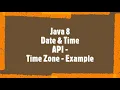 Java 8 Date Time API Time Zone Example