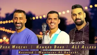 Pada Marchi Ali Allash Nawras Band Live 2025 