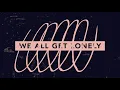 The Wrecks - We All Get Lonely ft. TOMI (Lyric Video)