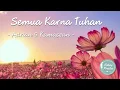 Download Lagu SEMUA KARNA TUHAN - ADRIAN \u0026 KAMASEAN - LAGU ROHANI KRISTEN UCAPAN SYUKUR