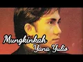 Download Lagu Mungkinkah ~ Yana Yulio ( With Lirik )