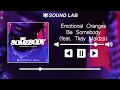 Emotional Oranges - Be Somebody (feat. Tkay Maidza)