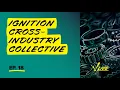 Ignition Community Live with the Ignition Cross Industry Collective