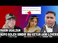 Download Lagu MAKIN UGAL2AN!! BOPO SOLEH SINDIR IBU KETUM AKNI LOVERS LEWAT KOMENTAR 