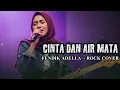Lagu CINTA DAN AIRMATA - FENDIK ADELLA  ROCK COVER