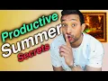 How to Maximize Your Summer to BOOST Your Career Productive Summer Tips