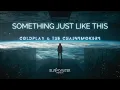 Download Lagu Alan Walker Style, Coldplay \u0026 The Chainsmokers - Something Just like this (Blackwater Remix)