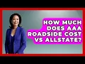 How Much Does AAA Roadside Cost Vs Allstate - Auto Coverage Explained