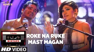 Download Roke Na Ruke/Mast Magan | T-Series Mixtape |Tulsi Kumar \u0026 Dev Negi | Bhushan Kumar Ahmed K Abhijit V MP3