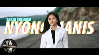 SANZA SOLEMAN - NYONG MANIS (Official Music Video)