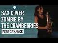 Download Lagu The Cranberries - Zombie | Saxophone Cover | Alexandra Ilieva | Thomann