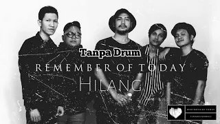 Download Remember of today - Hilang | No Drum (Drumless) MP3