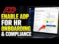 How to enable ADP for HR onboarding and compliance - Detailed Guide