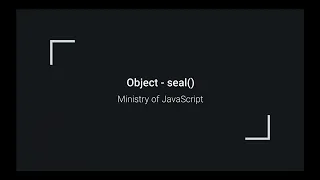 JavaScript Objects - Object seal