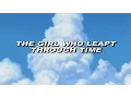 Download Lagu The Girl Who Leapt Through Time - Official Trailer