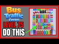 Bus Traffic Fever Level 75 No Hint First Try Solution How to Beat