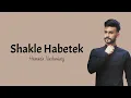 Lirik "Shakle Habetek" (Lagu Arab) ~Hamada Nashawaty