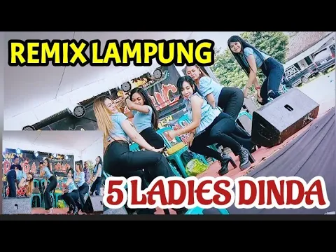 Download MP3 NEW DINDA MUSIC 5 LADIES DINDA ||REMIX LAMPUNG