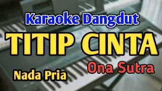 titip cinta karaoke nada pria cowok dangdut original ona sutra live keyboard