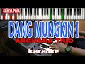 Download Lagu KARAOKE-DANG MUNGKIN I(ARGHANA TRIO)SUARA PRIA-Live Keyboard || Download Style Dideskripsi