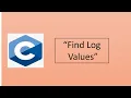Calculating Log Values in C Programming
