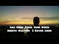 Download Lagu Rinto Harahap - Aku Ingin Cinta Yang Nyata || Kristo Mallyon - Cover ||