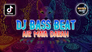 Download DJ REMIX BASS BEAT DANGDUT AIR MATA DARAH - REMIX TERBARU MP3