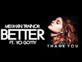 Download Lagu Meghan Trainor - Better ft. Yo Gotti (Audio)