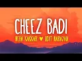 Download Lagu Neha Kakkar, Udit Narayan - Cheez Badi (Lyrics) MP3