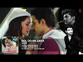 BOL DO NA ZARA Full Song | Azhar | Emraan Hashmi, Nargis Fakhri | Armaan Malik, Amaal Mallik