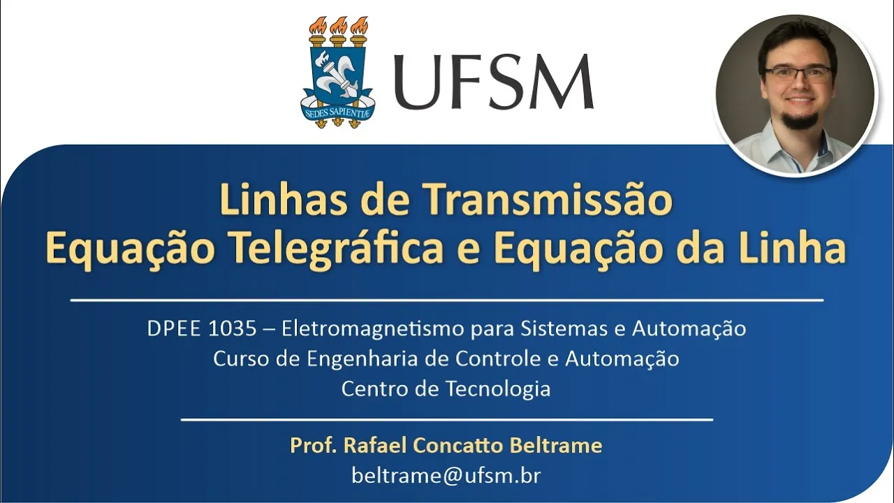 Eletromag #27 - Linhas de Transmissão, Equação Telegráfica e Equação da Linha
