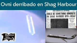 Ovni derribado en Shag Harbour, Canadá | Relatos del lado oscuro
