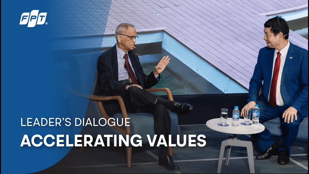 Outline Video Accelerating Values: Infosys Founder Narayana Murthy and FPT Chairman Truong Gia Binh's Dialogue