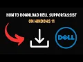 How to Download Dell SupportAssist on Windows 11