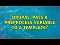 Drupal Pass a preprocess variable to a template