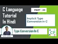 Implicit Type conversion Type Conversion in C C Tutorial for Beginners Coders Point Part 25