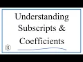 Understanding Subscripts and Coefficients when Balancing Equations