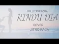 WILLY SOPACUA - RINDU DIA COVER JITRO PACA ( Lagu Ambon )