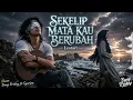 Sekelip Mata Kau Berubah - Lestari | Duet Slowrock Malaysia Paling Pedih Bang Brokey ft Syariva
