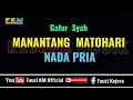 Download Lagu Manantang Matohari - Gafur Syah (Karaoke/Lirik) NADA PRIA